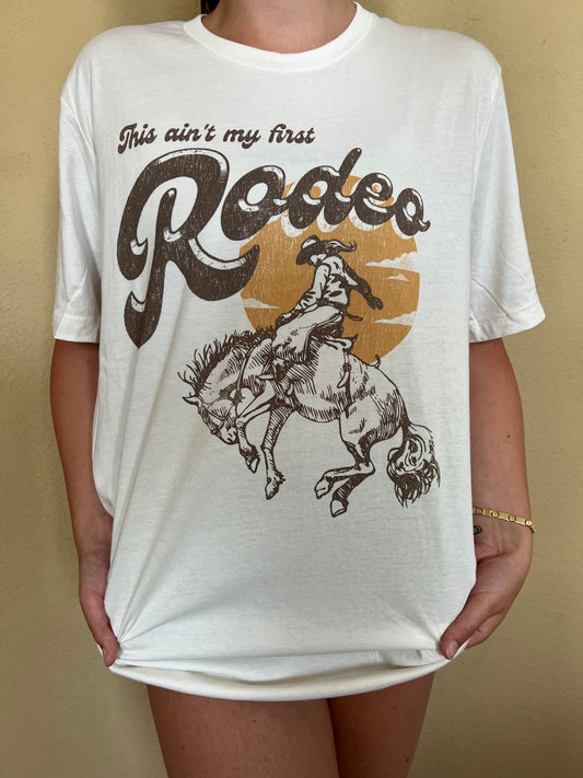 Ain’t My First Rodeo Shirt-Oversized