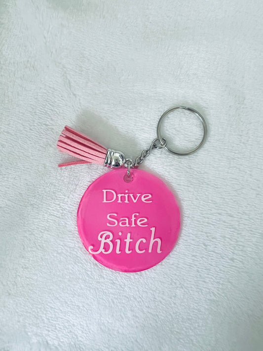 Drive Safe Bitch Keychain- Pink